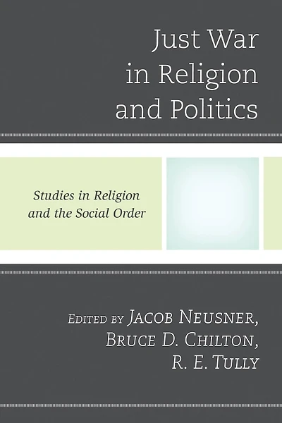 Just War in Religion and Politics