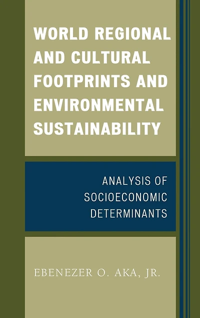World Regional and Cultural Footprints and Environmental Sustainability: Analysis of Socioeconomic Determinants