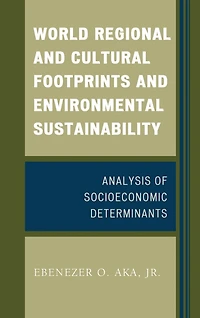 World Regional and Cultural Footprints and Environmental Sustainability: Analysis of Socioeconomic Determinants