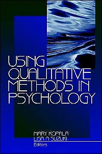 Using Qualitative Methods in Psychology
