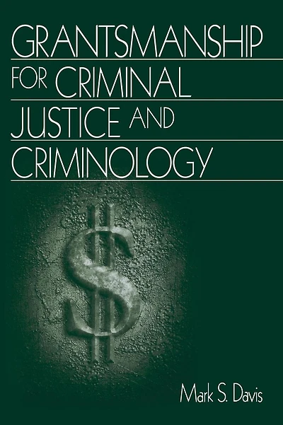 Grantsmanship for Criminal Justice and Criminology
