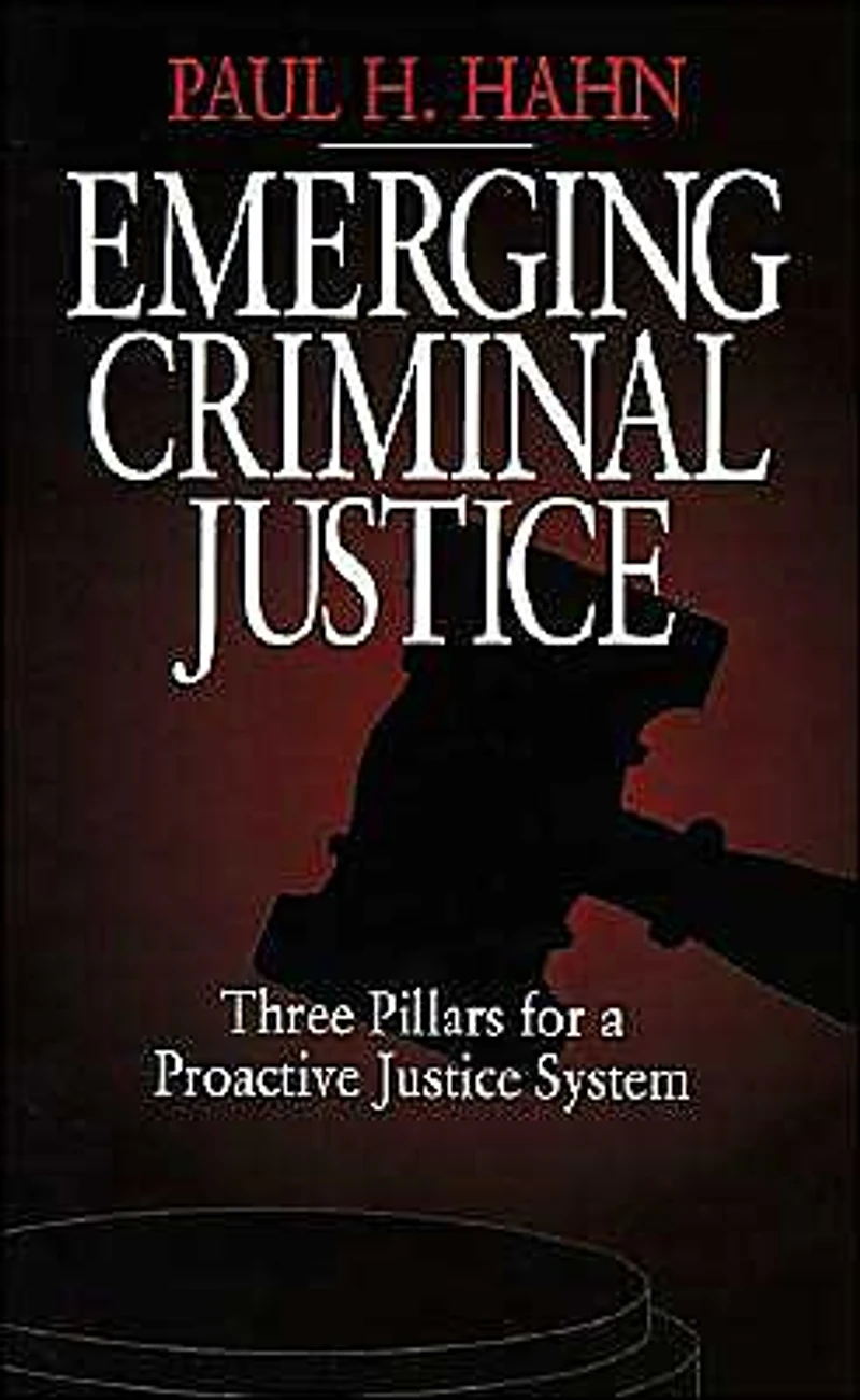 Emerging Criminal Justice: Three Pillars for a Proactive Justice System