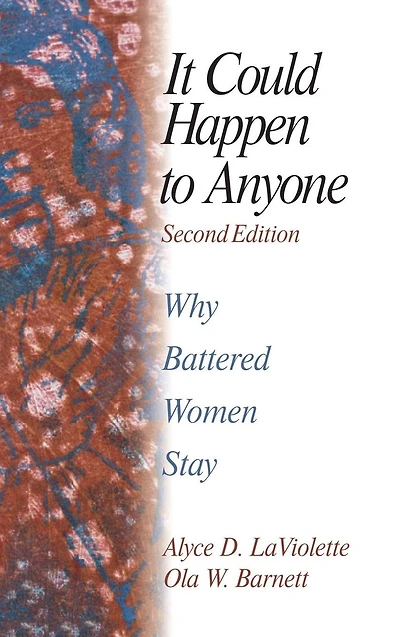 It Could Happen To Anyone: Why Battered Women Stay