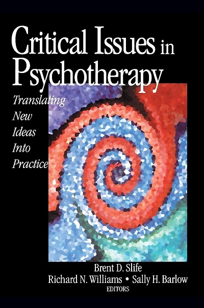 Critical Issues Psychotherapy: Translating New Ideas into Practice