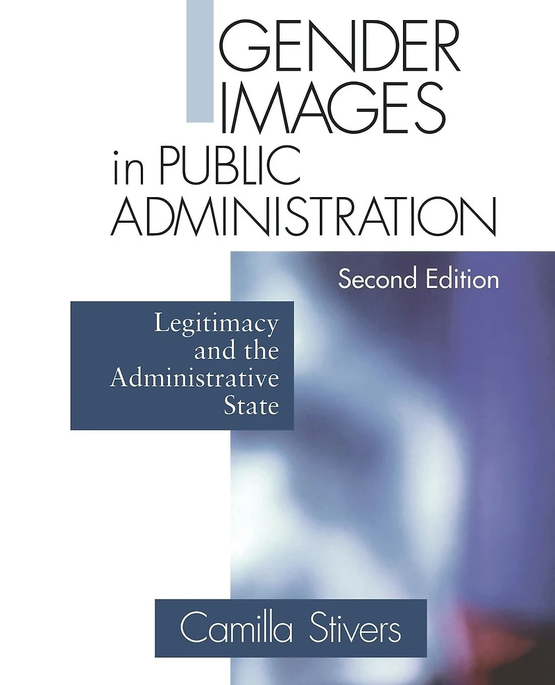 Gender Images Public Administration: Legitimacy and the Administrative State