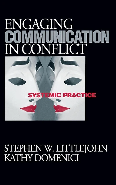 Engaging Communication in Conflict: Systemic Practice