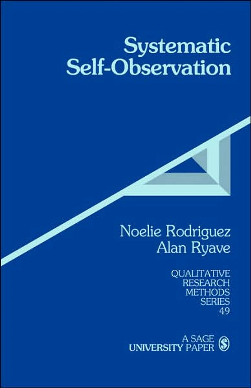 Systematic Self-Observation: A Method for Researching the Hidden and Elusive Features of Everyday Social Life