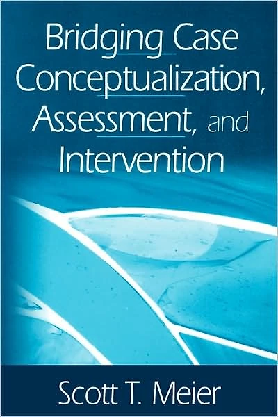 Bridging Case Conceptualization, Assessment, and Intervention
