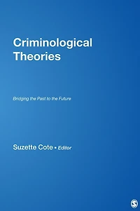 Criminological Theories: Bridging the Past to Future