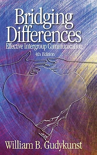 Bridging Differences: Effective Intergroup Communication
