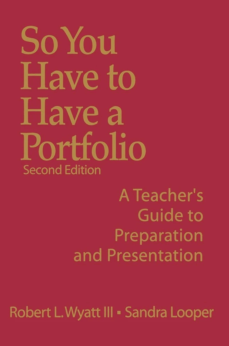 So You Have to A Portfolio: Teacher's Guide Preparation and Presentation