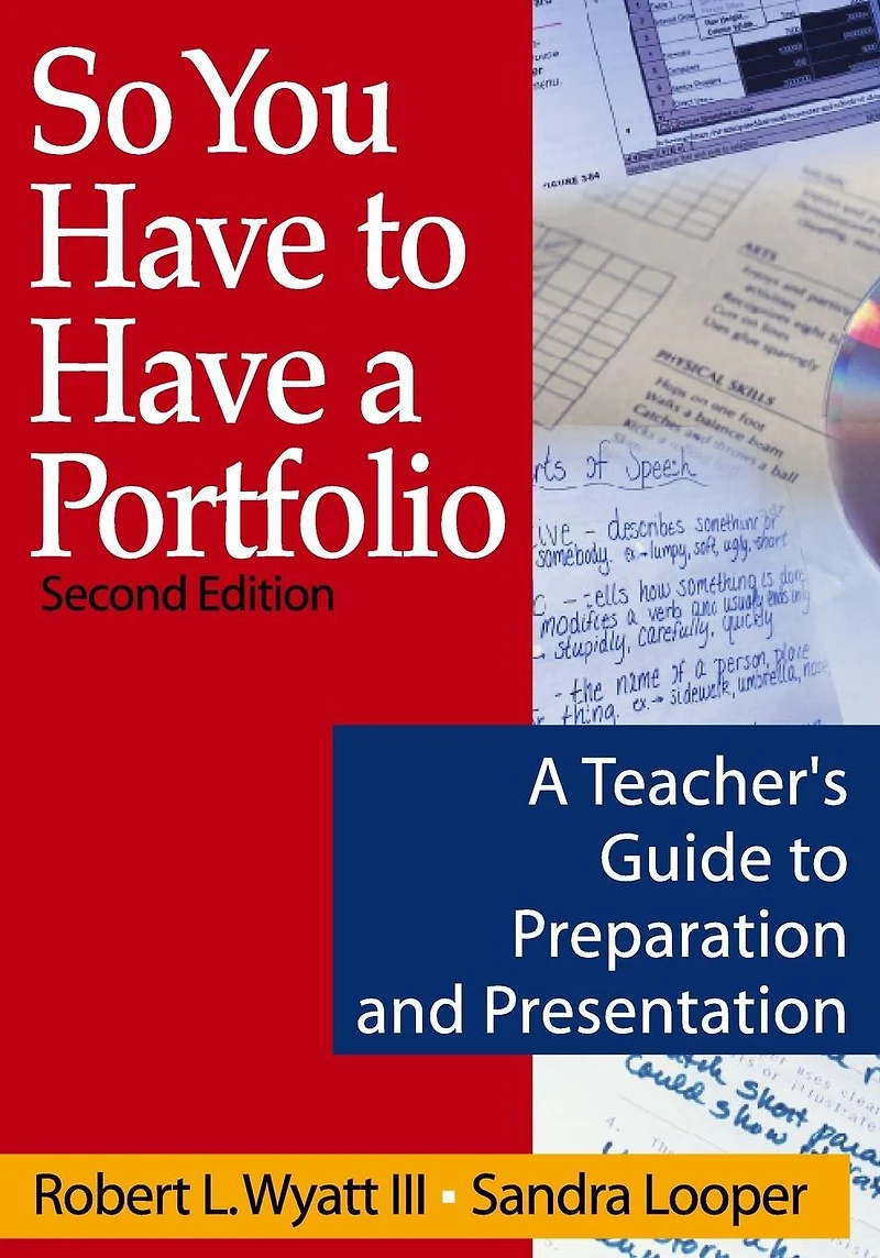 So You Have to A Portfolio: Teacher's Guide Preparation and Presentation