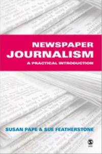 Newspaper Journalism: A Practical Introduction