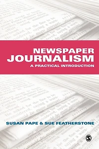 Newspaper Journalism: A Practical Introduction