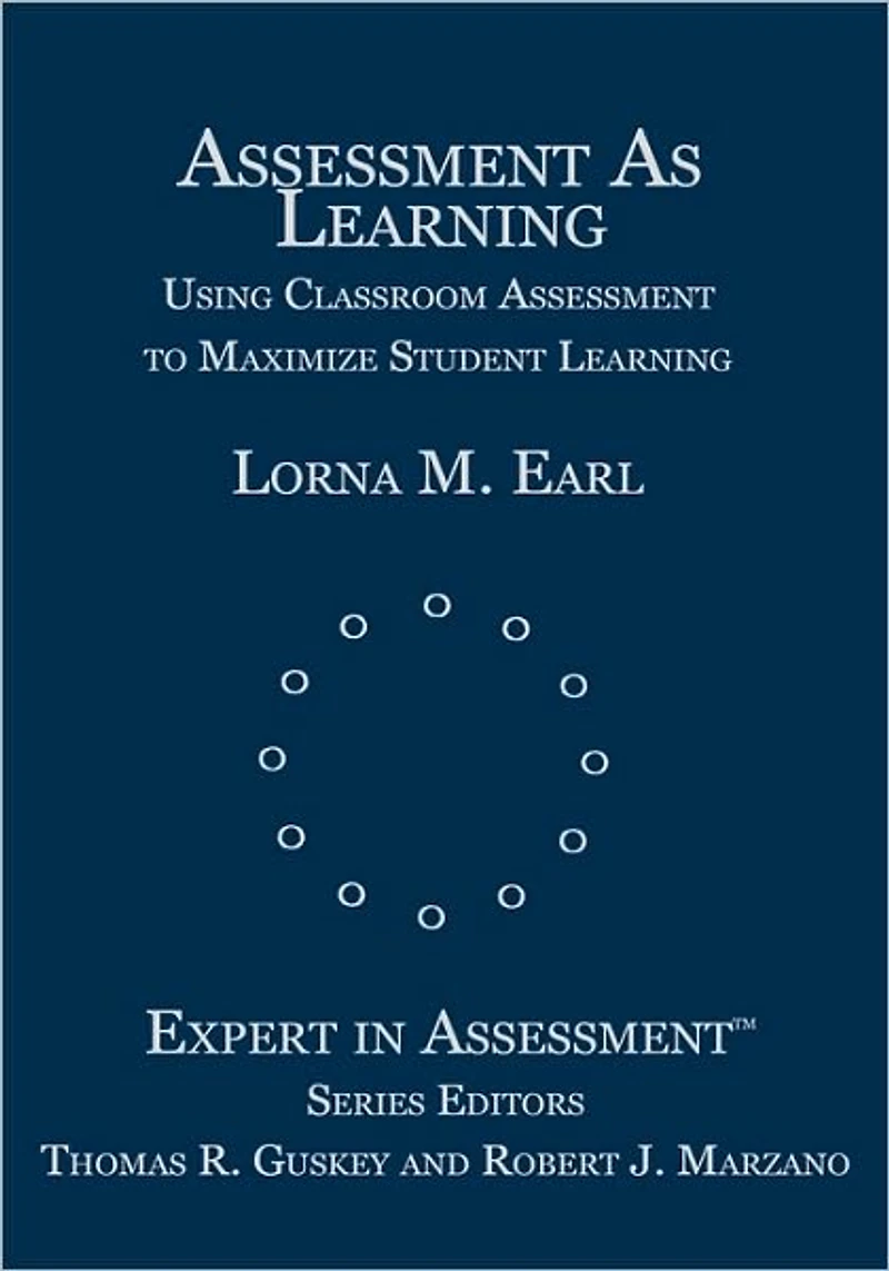 Assessment As Learning: Using Classroom to Maximize Student Learning