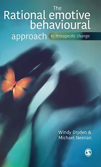 The Rational Emotive Behavioural Approach to Therapeutic Change