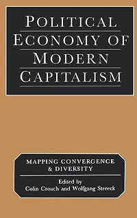 Political Economy of Modern Capitalism: Mapping Convergence and Diversity