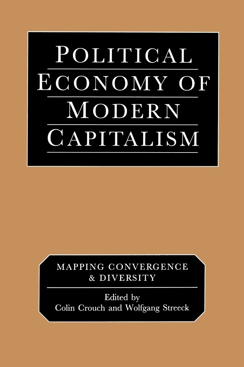 Political Economy of Modern Capitalism: Mapping Convergence and Diversity