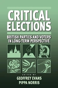 Critical Elections: British Parties and Voters Long-term Perspective