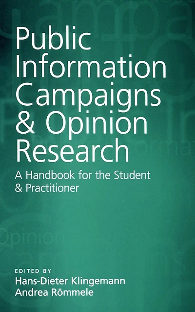 Public Information Campaigns and Opinion Research: A Handbook for the Student and Practitioner