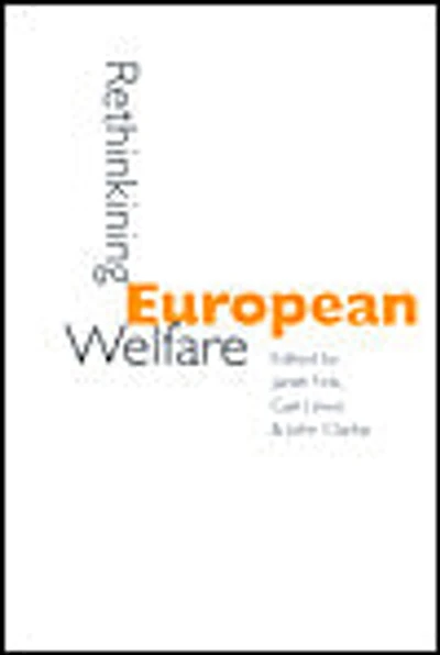 Rethinking European Welfare: Transformations of Social Policy