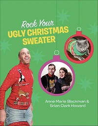 Rock Your Ugly Christmas Sweater