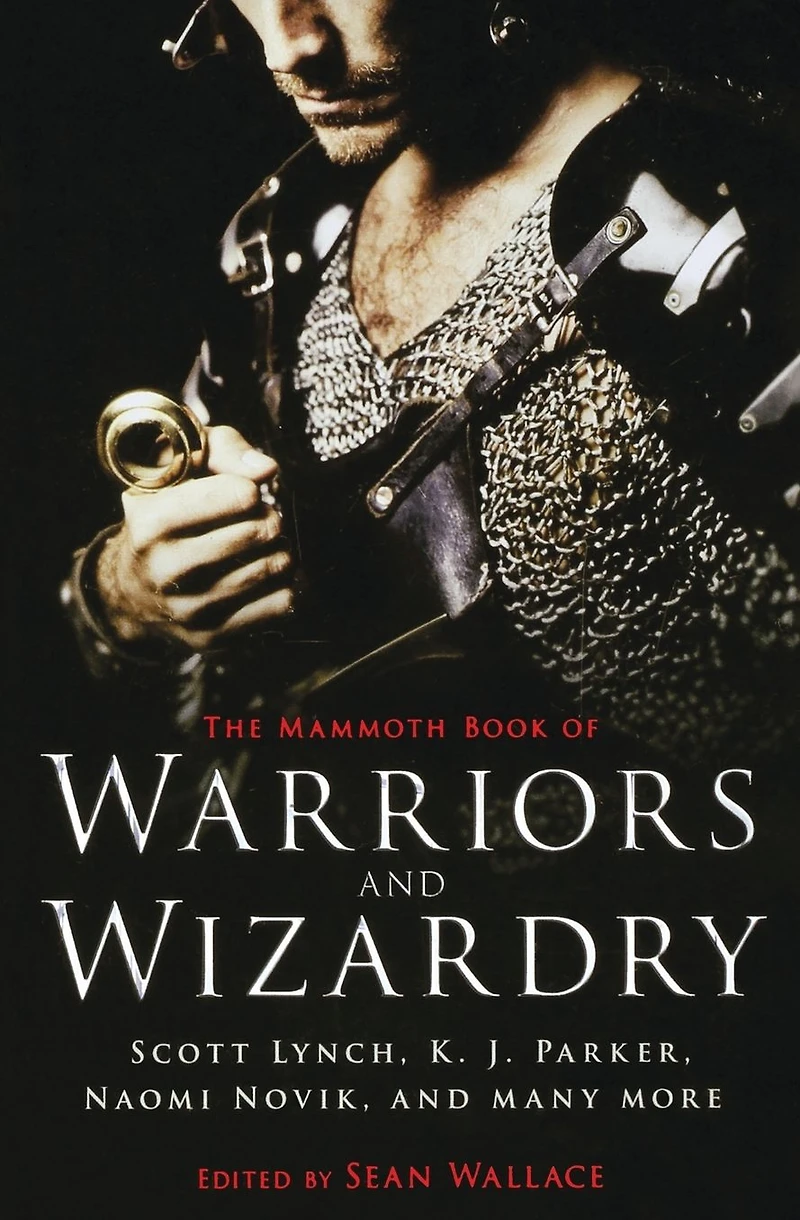 The Mammoth Book Of Warriors and Wizardry
