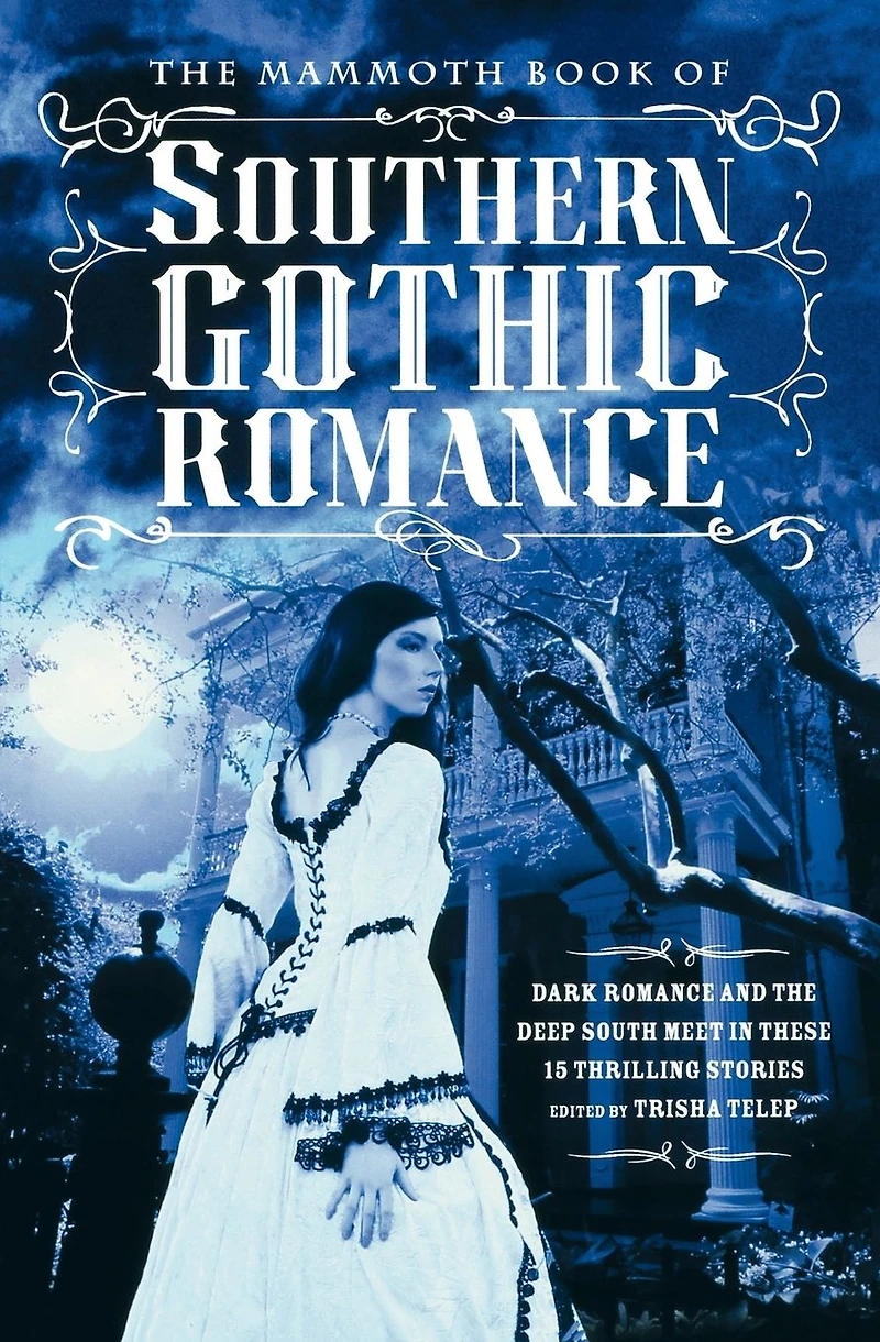 The Mammoth Book Of Southern Gothic Romance