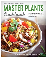 Master Plants Cookbook: The 33 Most Healing Superfoods for Optimum Health