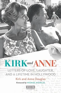 Kirk and Anne: Letters of Love, Laughter, a Lifetime Hollywood