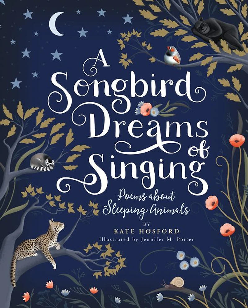 A Songbird Dreams of Singing: Poems about Sleeping Animals