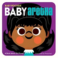Baby Aretha: A Book about Girl Power