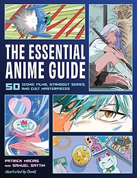 The Essential Anime Guide: 50 Iconic Films, Standout Series, and Cult Masterpieces