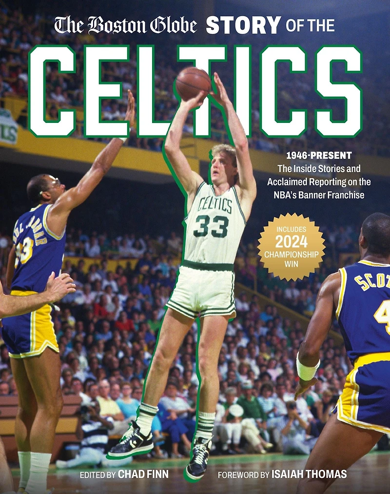 the Boston Globe Story of Celtics: 1946-Present: Inside Stories and Acclaimed Reporting on NBA's Banner Franchise