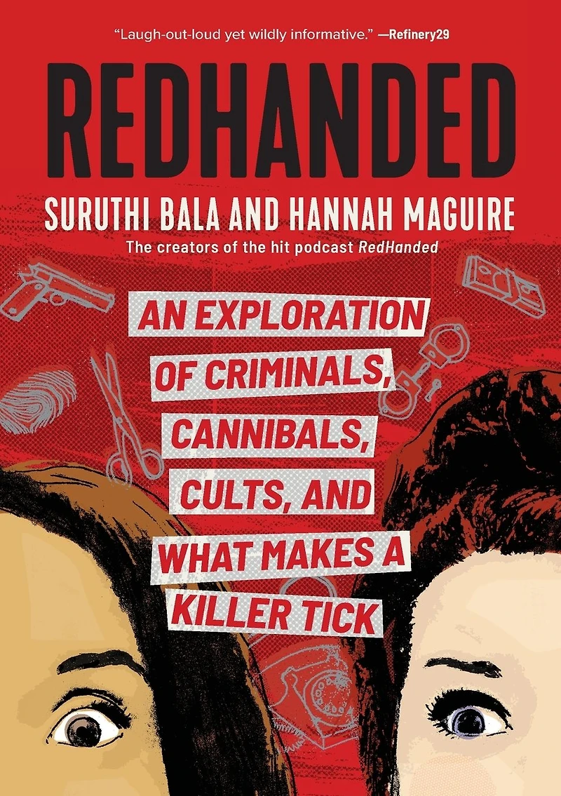 RedHanded: An Exploration of Criminals, Cannibals, Cults, and What Makes a Killer Tick