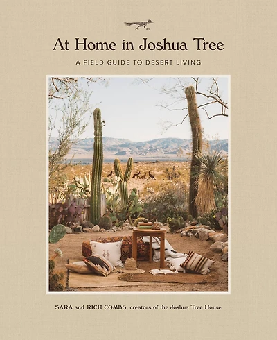 At Home Joshua Tree: A Field Guide to Desert Living