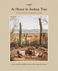 At Home Joshua Tree: A Field Guide to Desert Living