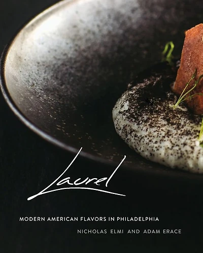 Laurel: Modern American Flavors Philadelphia