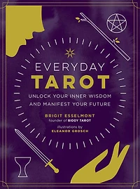 Everyday Tarot (Revised and Expanded Paperback): Unlock Your Inner Wisdom Manifest Future