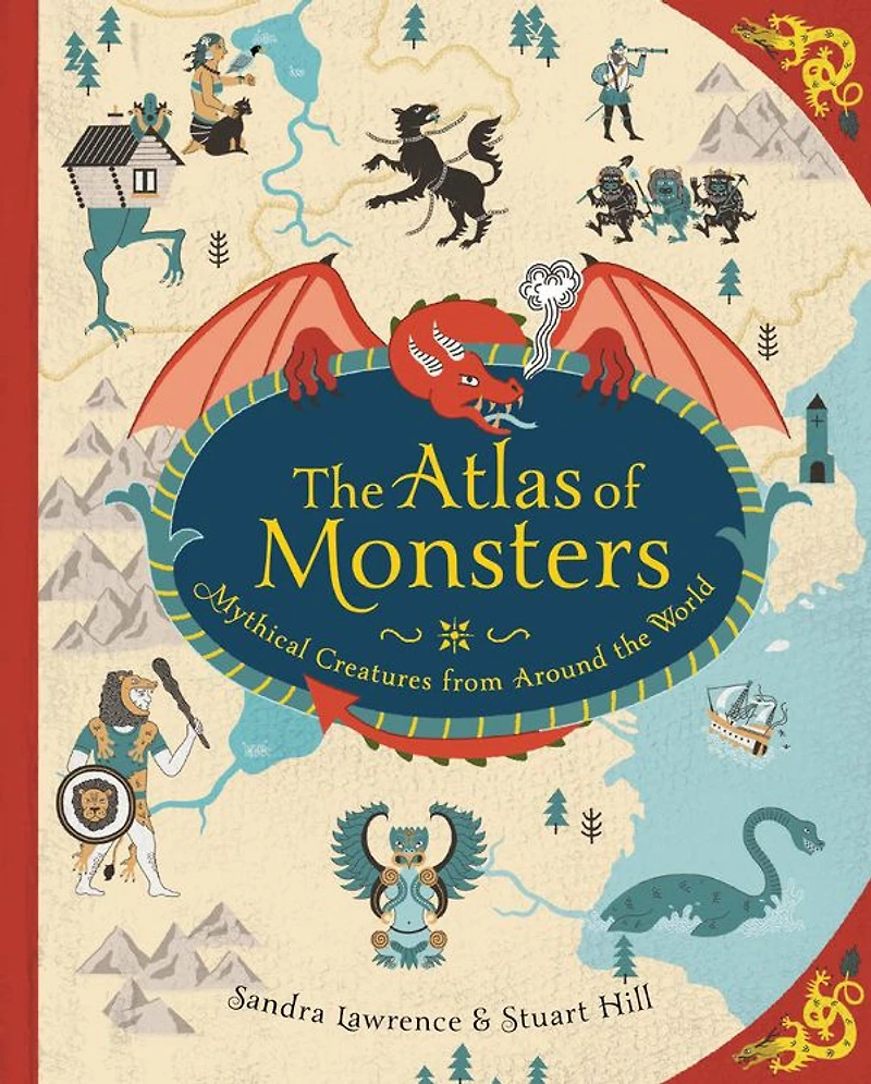 the Atlas of Monsters: Mythical Creatures from Around World