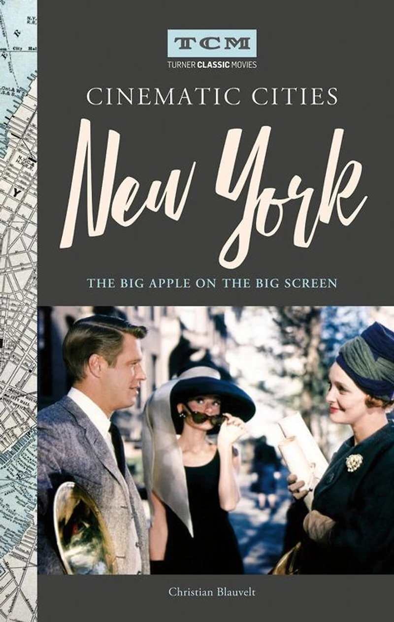 Turner Classic Movies Cinematic Cities: New York: the Big Apple on Screen