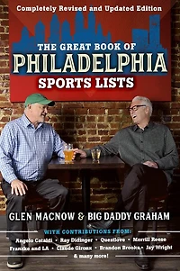The Great Book of Philadelphia Sports Lists (Completely Revised and Updated Edition)