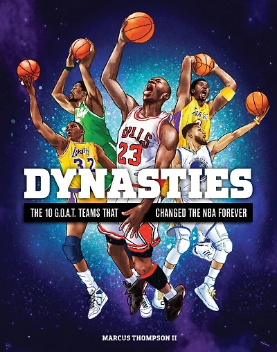 Dynasties: the 10 G.O.A.T. Teams That Changed NBA Forever