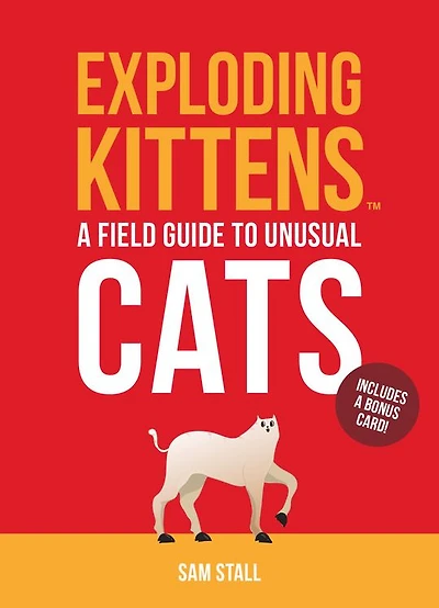 Exploding Kittens: A Field Guide to Unusual Cats