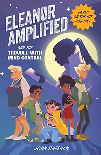 Eleanor Amplified and the Trouble with Mind Control