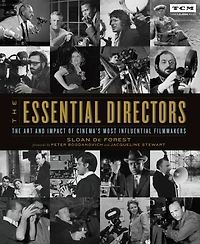 The Essential Directors: Art and Impact of Cinema's Most Influential Filmmakers
