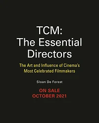 The Essential Directors: Art and Impact of Cinema's Most Influential Filmmakers