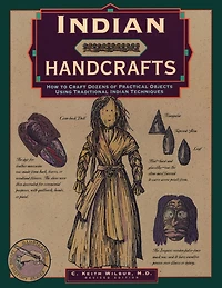 Indian Handcrafts: How To Craft Dozens Of Practical Objects Using Traditional Techniques