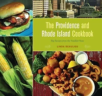 Providence and Rhode Island Cookbook: Big Recipes from the Smallest State
