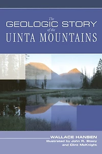 Geologic Story of the Uinta Mountains